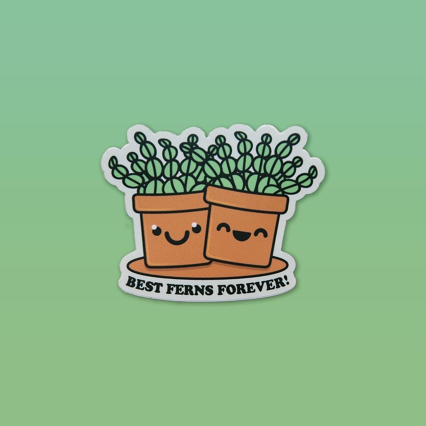 Best Ferns Forever - menottees